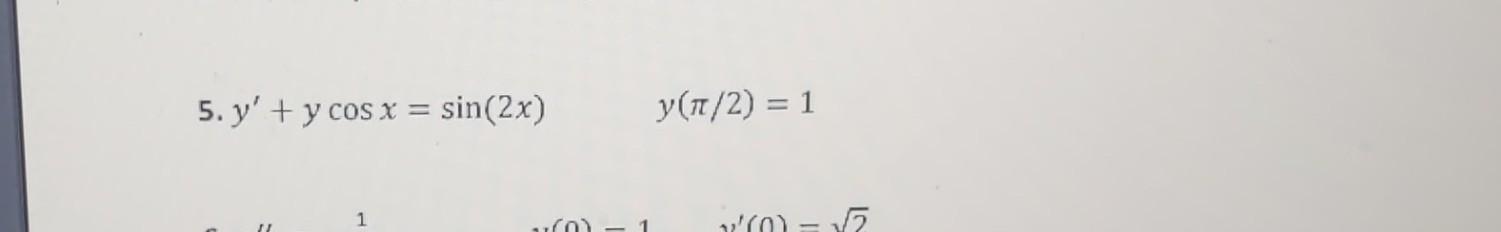 \( y^{\prime}+y \cos x=\sin (2 x) \quad y(\pi / 2)=1 \)