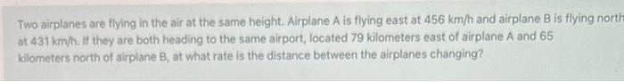 Solved Two airplanes are flying in the air at the same | Chegg.com