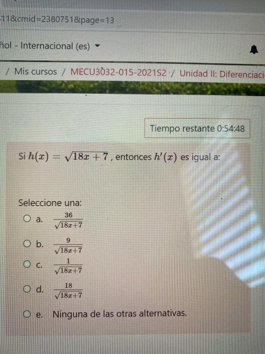 =11&cmid=2380751&page=13 nol - Internacional (es) / Mis cursos / MECU3032-015-202152 / Unidad II: Diferenciaci Tiempo restant