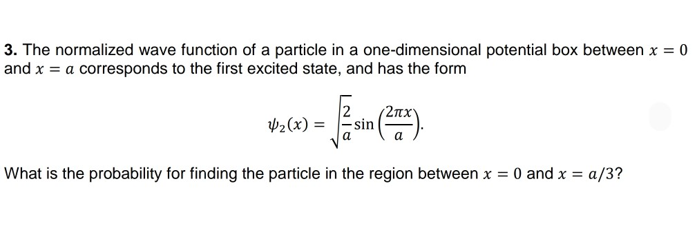 Solved 3. The normalized wave function of a particle in a | Chegg.com