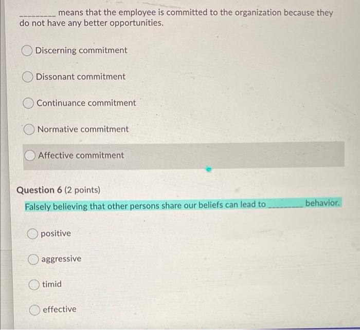 Solved means that the employee is committed to the | Chegg.com