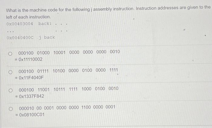 Solved What is the machine code for the following assembly | Chegg.com
