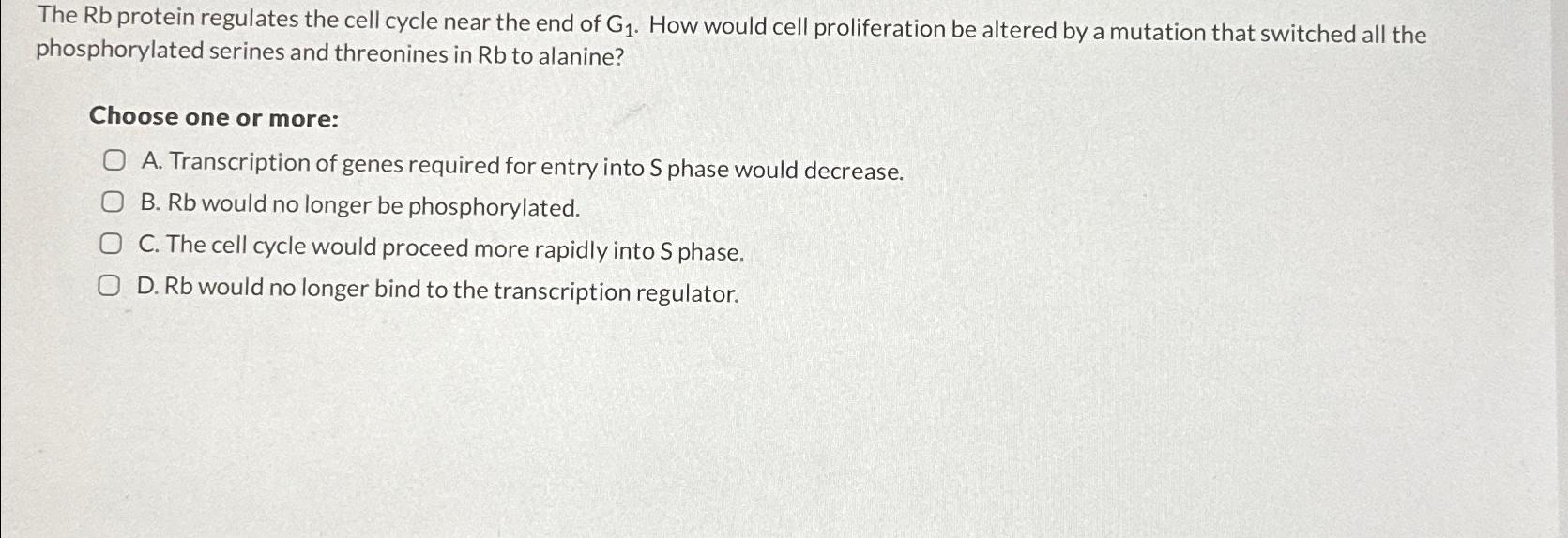 Solved The Rb protein regulates the cell cycle near the end Biology Diagrams