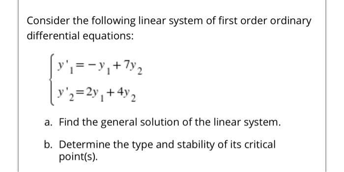 Solved Consider the following linear system of first order | Chegg.com