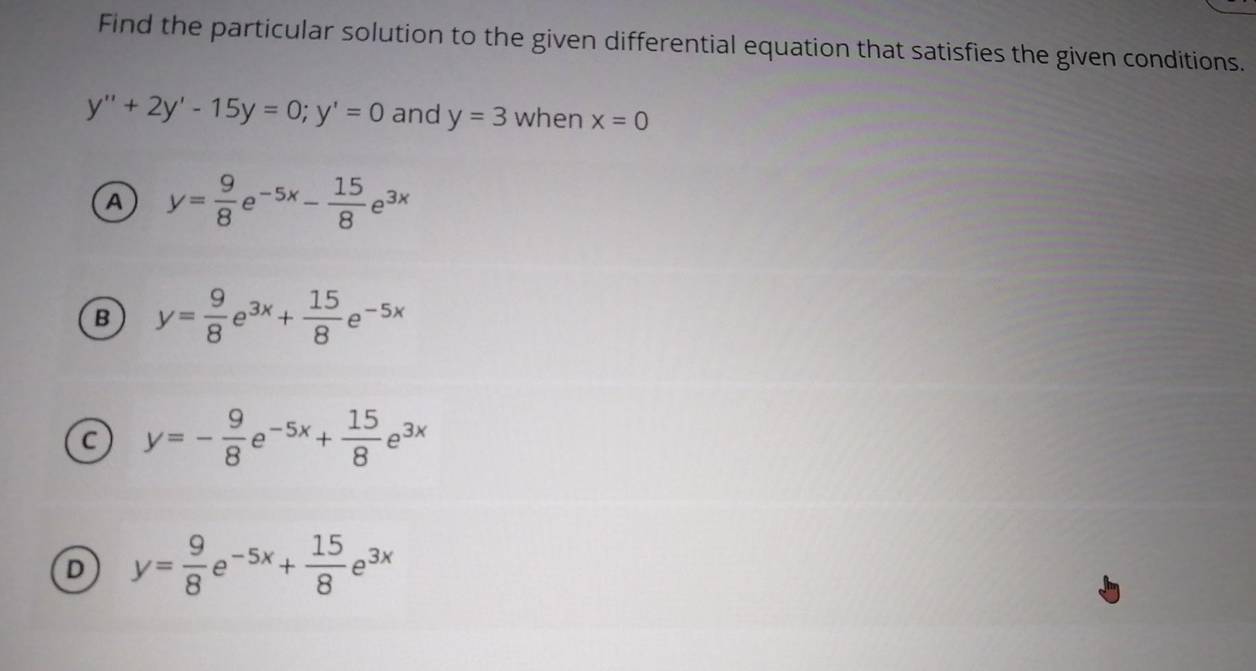Solved Find the particular solution to the given | Chegg.com