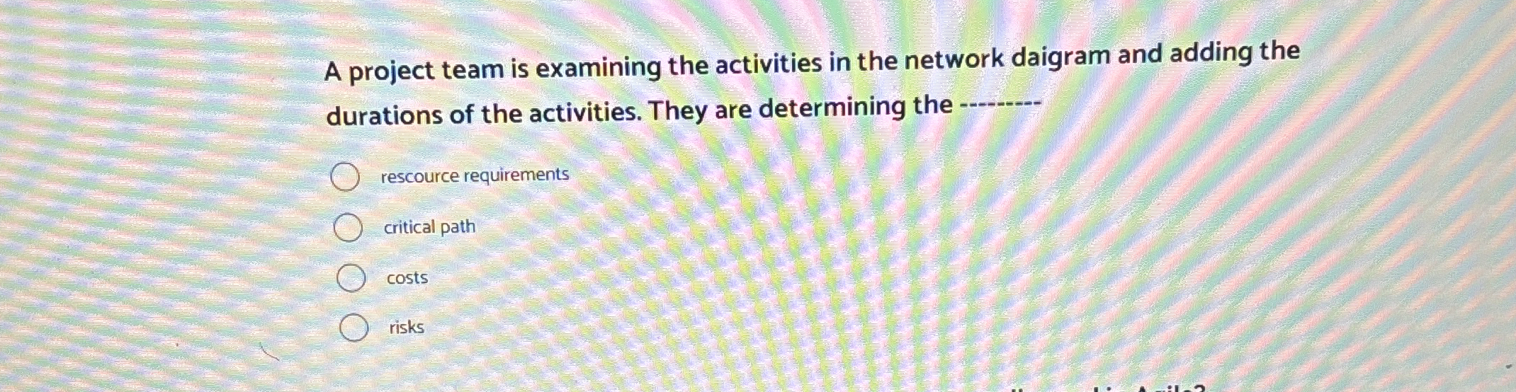 Solved A project team is examining the activities in the | Chegg.com