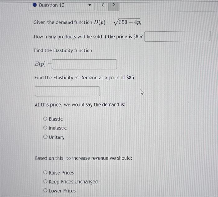 Solved Given the demand function D(p)=350−4p, How many | Chegg.com