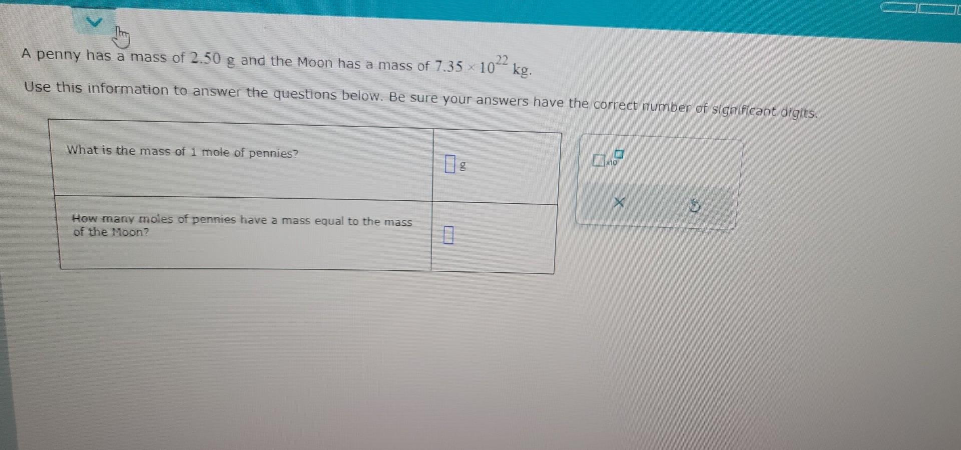 Solved penny has a mass of 2.50 g and the Moon has a mass of | Chegg.com