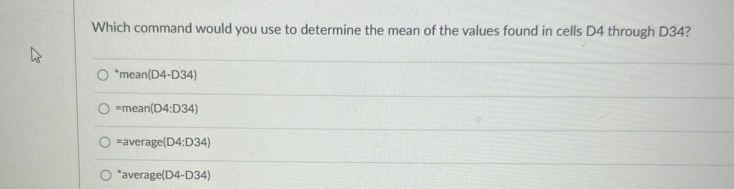 Solved Which command would you use to determine the mean of | Chegg.com