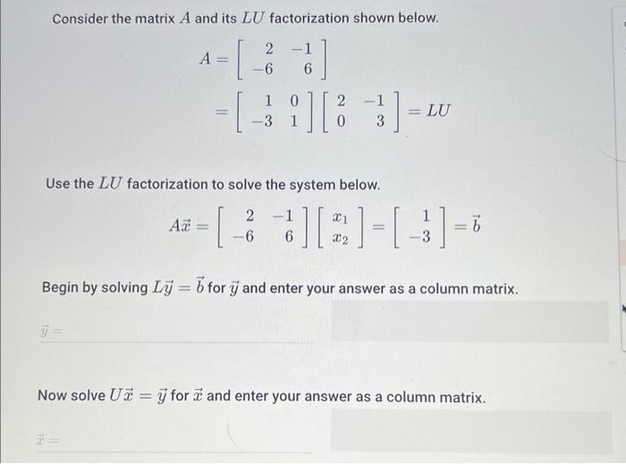 Consider the matrix A and its LU factorization shown | Chegg.com