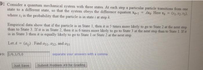 Solved 9: Consider a quantum mechanical system with three | Chegg.com