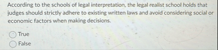 Solved According to the schools of legal interpretation, the | Chegg.com