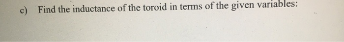 Solved Problem 3: A toroid with radii a and b having the | Chegg.com
