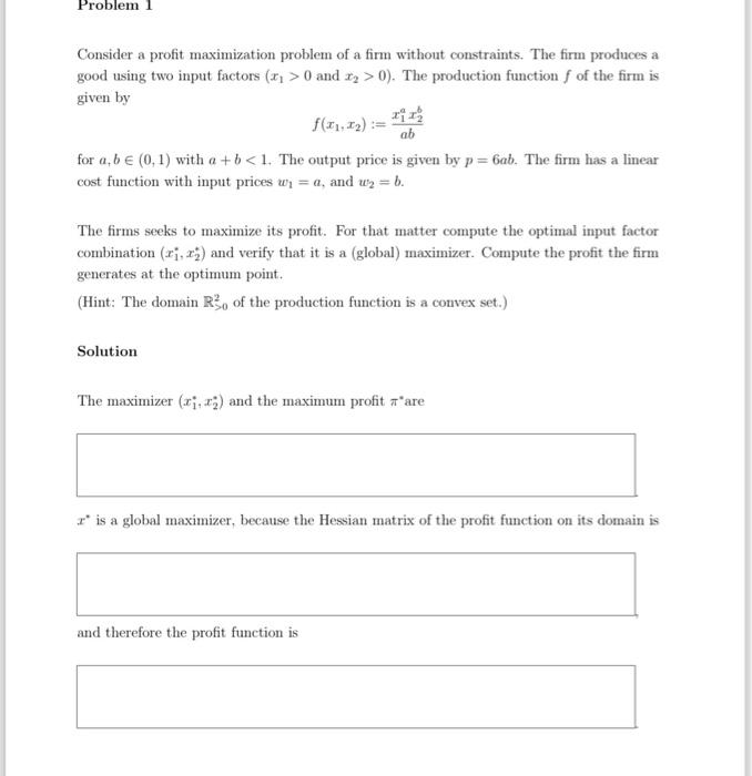 Solved Problem 1 Consider A Profit Maximization Problem Of A | Chegg.com