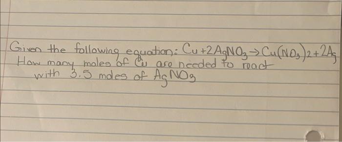 Solved Given the following equation: Cu+2AgNO3→Cu(NO3)2+2Ag | Chegg.com
