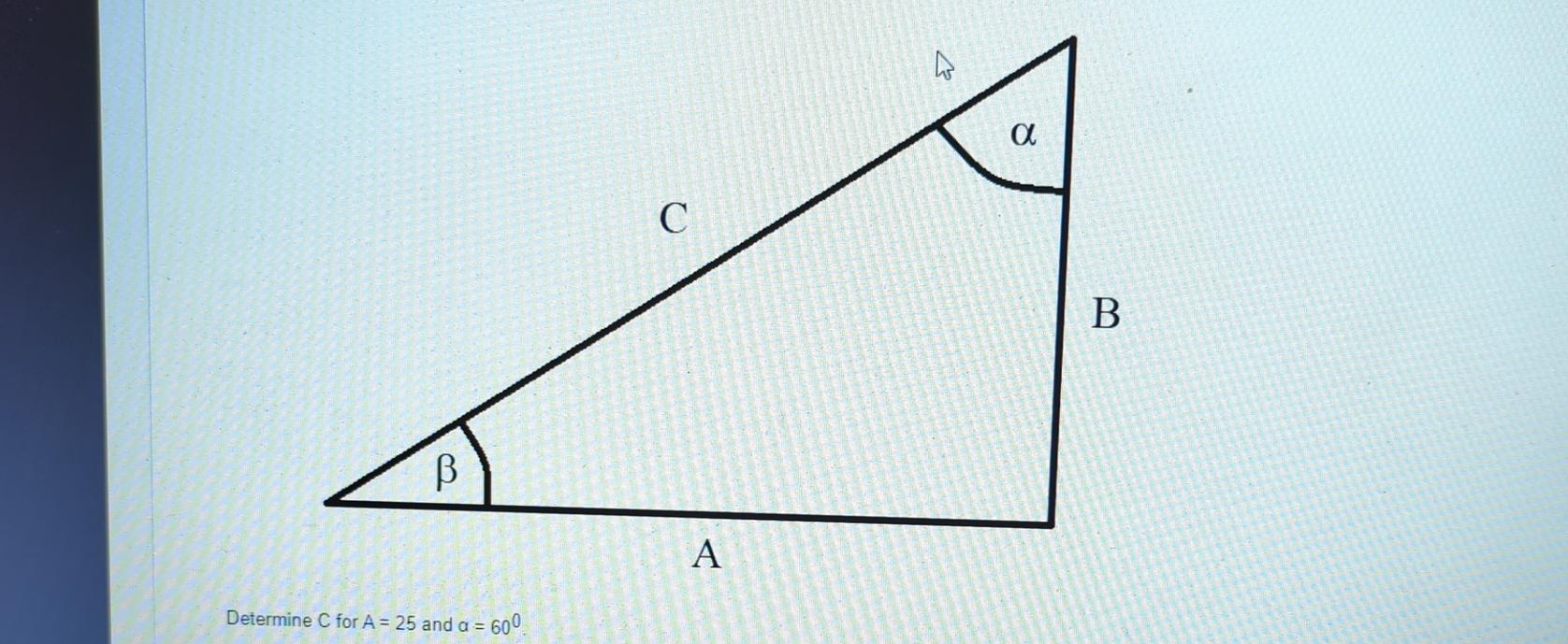 Solved Determine C ï For A 25 ï And A 60â Chegg Solved Determine C ï For A 25 ï And A 60â Chegg