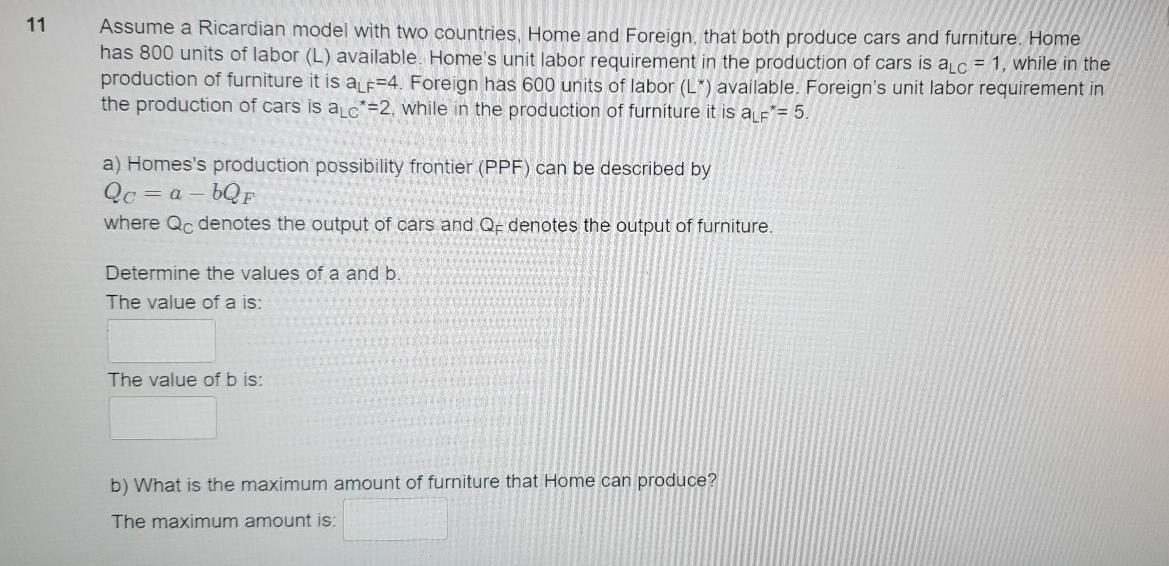 Solved 11 Assume A Ricardian Model With Two Countries, Home | Chegg.com