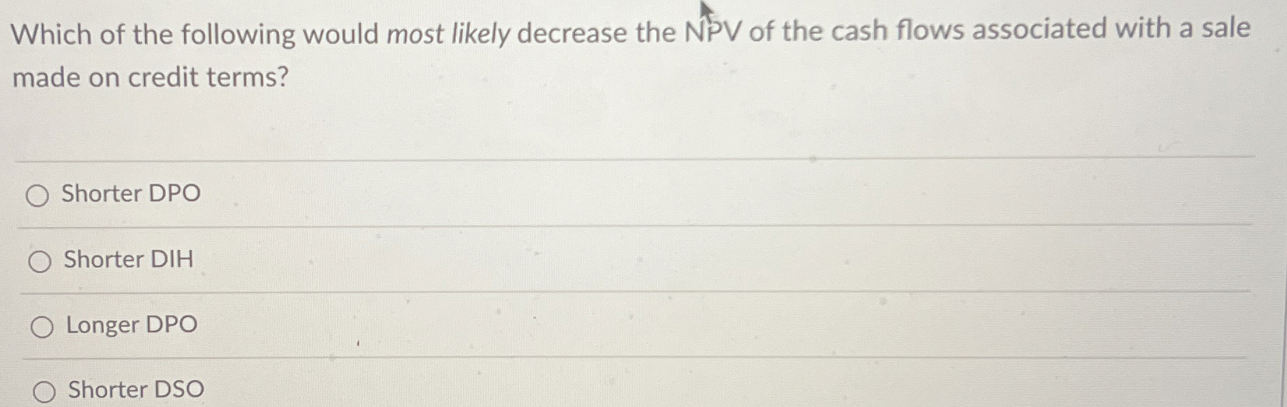 Solved Which of the following would most likely decrease the | Chegg.com