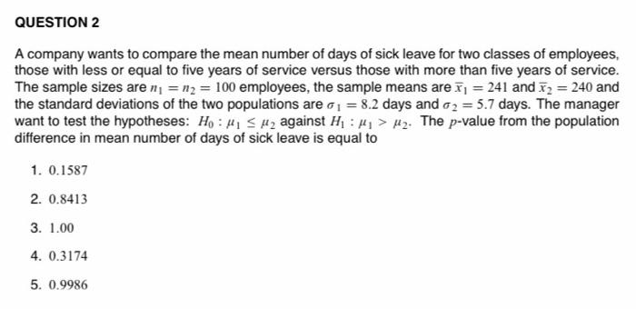 Solved QUESTION 2 A company wants to compare the mean number | Chegg.com