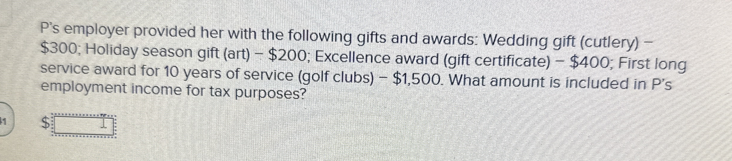Solved P's employer provided her with the following gifts | Chegg.com