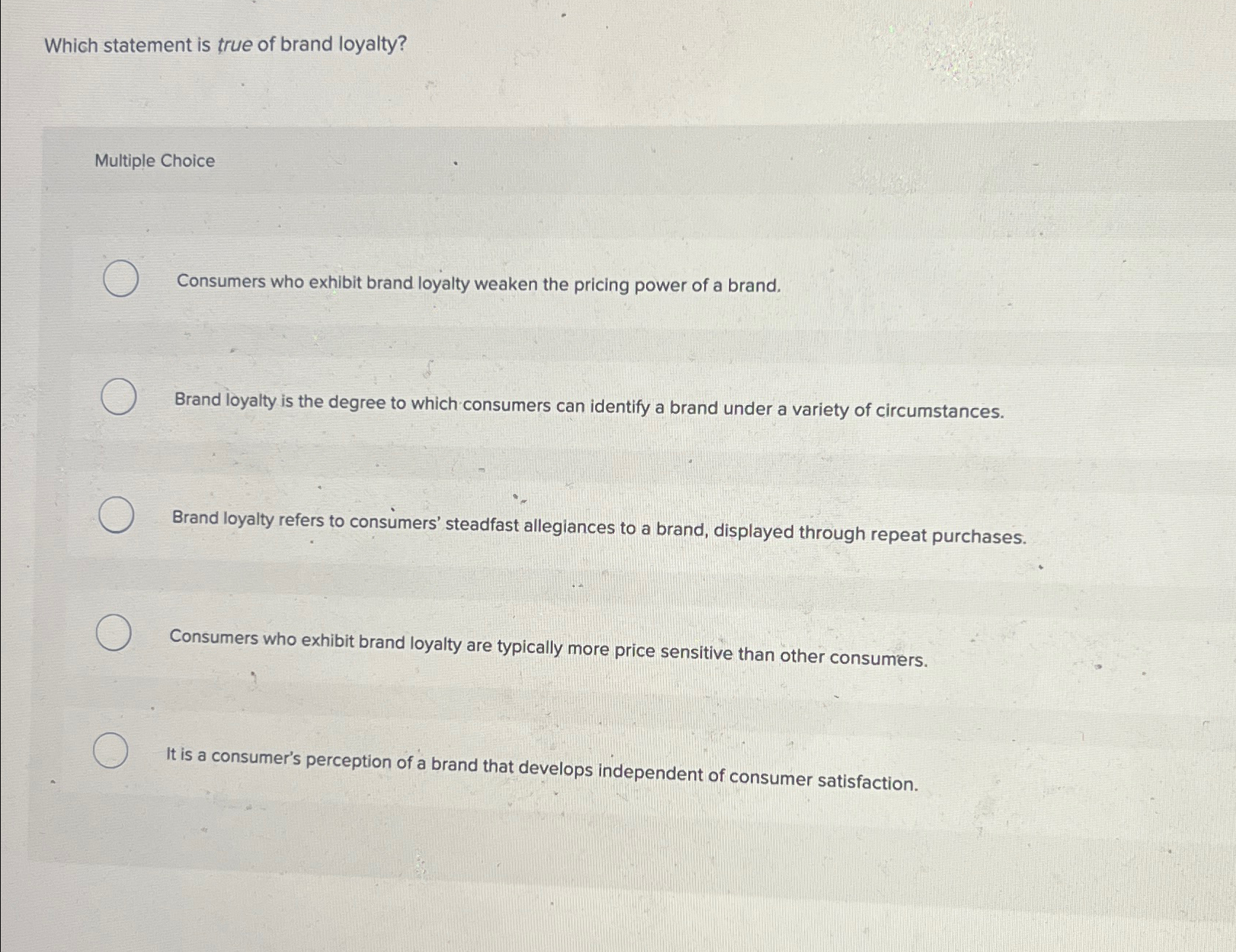 Solved Which statement is true of brand loyalty?Multiple | Chegg.com