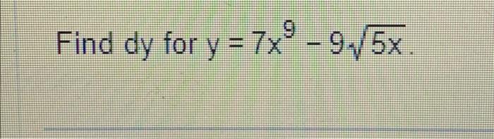 Solved y=7x9−95x | Chegg.com
