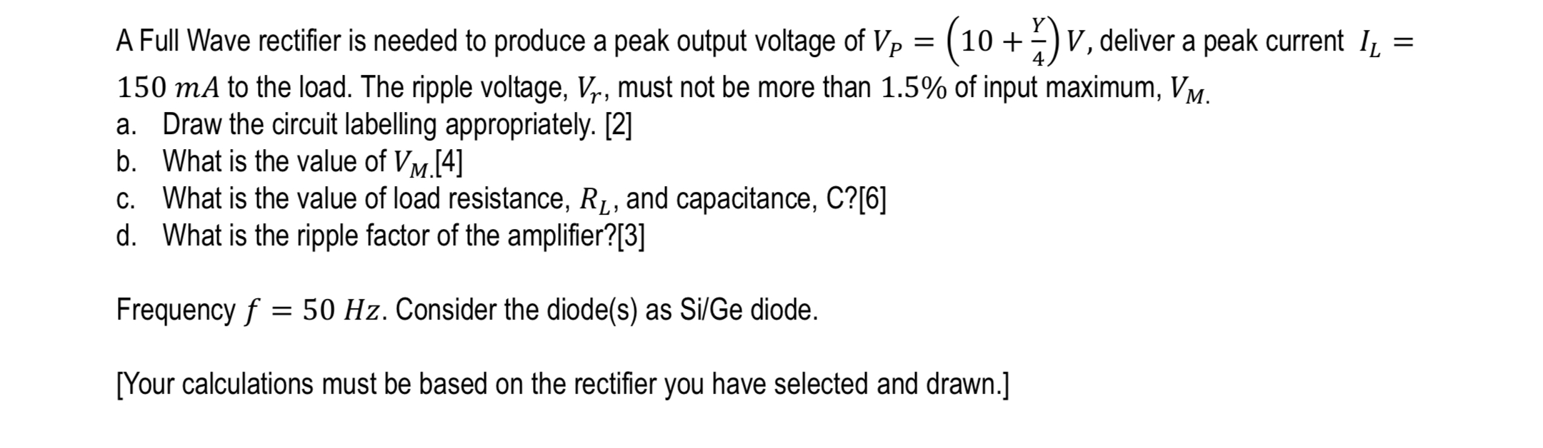 Solved A Full Wave rectifier is needed to produce a peak | Chegg.com