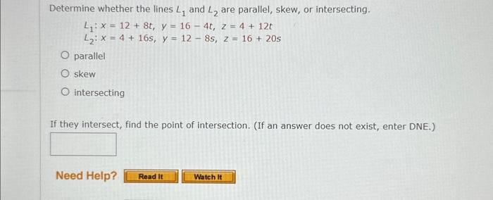 Solved Determine whether the lines L1 and L2 are parallel, | Chegg.com
