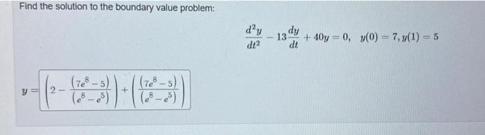 Solved Find the solution to the boundary value problem: dy - | Chegg.com