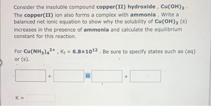 Solved Consider The Insoluble Compound Copper Ii Hydroxide