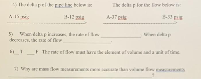 Solved 4) The delta p of the pipe line below is: The delta p | Chegg.com