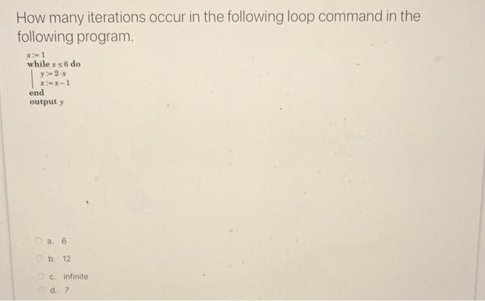 [Solved]: How many iterations occur in the following loop c