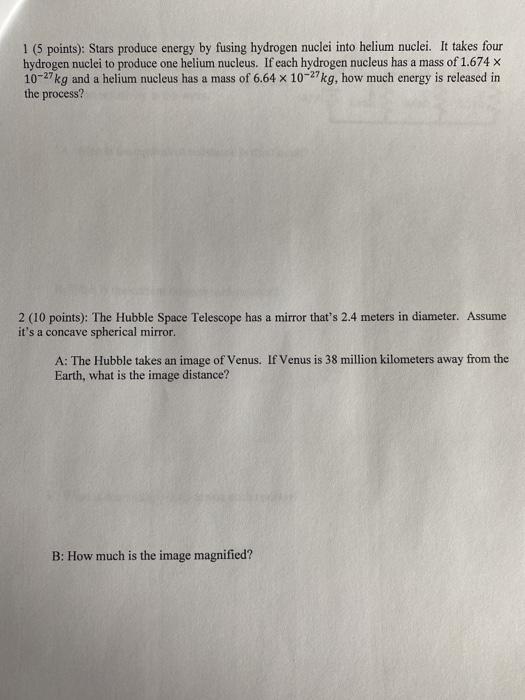 Solved 1 (5 points) Stars produce energy by fusing hydrogen