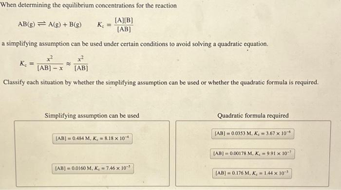 Solved When Determining The Equilibrium Concentrations For | Chegg.com