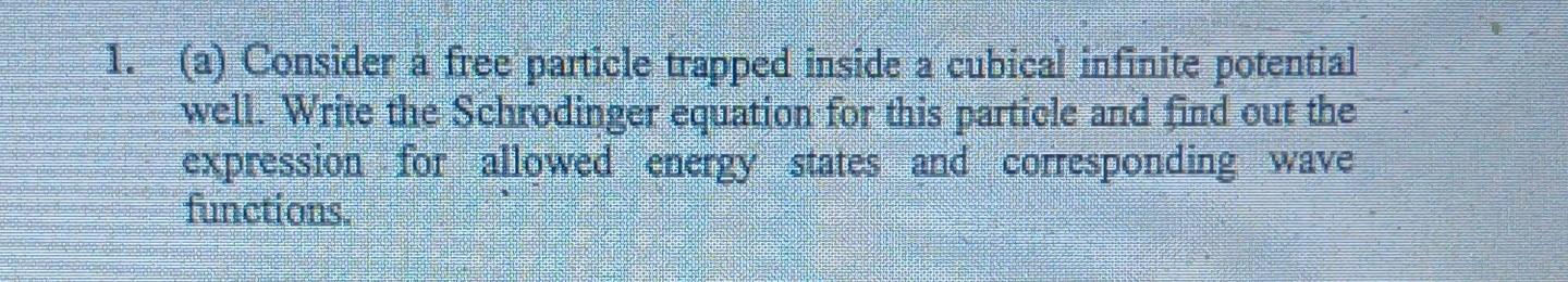 Solved (a) Consider A Free Particle Trapped Inside A Cubical | Chegg.com