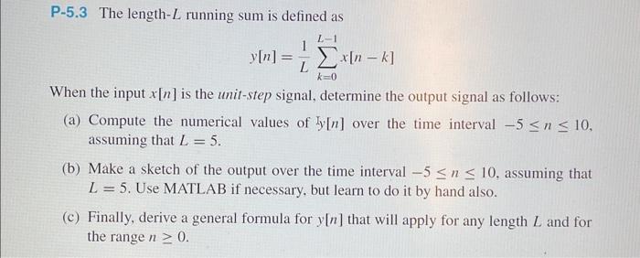 Solved P-5.3 The length- L running sum is defined as | Chegg.com