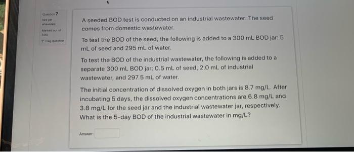 Solved 7 Neste an Тау аn A seeded BOD test is conducted on | Chegg.com