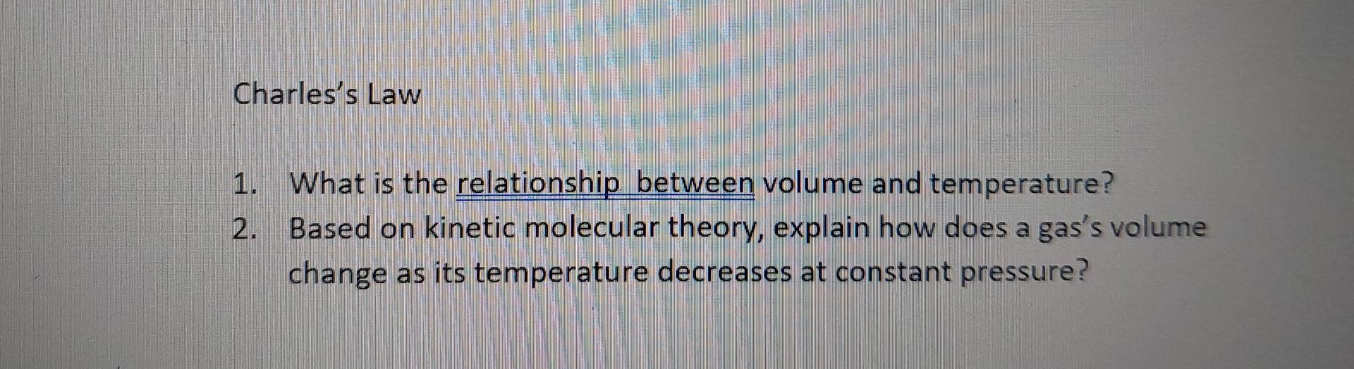 Solved Charles's Law 1. What is the relationship between | Chegg.com