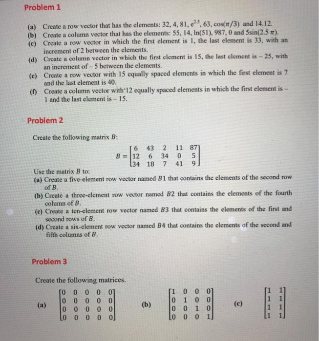 Solved Problem 1 (a) Create a row vector that has the | Chegg.com