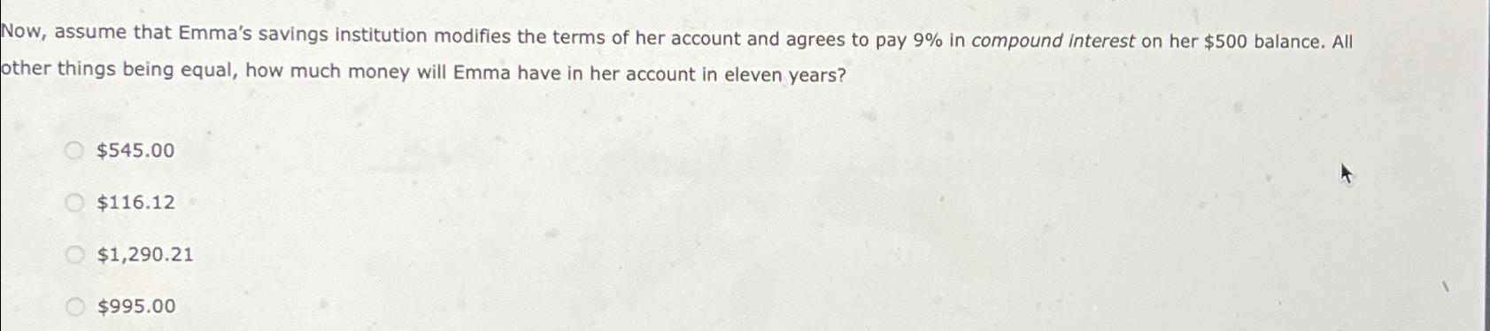 Solved Now, assume that Emma's savings institution modifies | Chegg.com