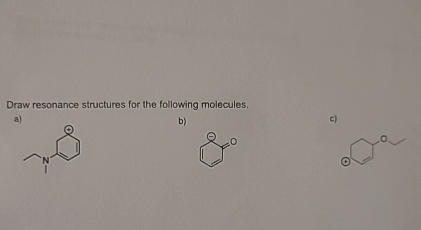 Solved 6) ﻿PLEASE DRAW and explain each of the resonance | Chegg.com