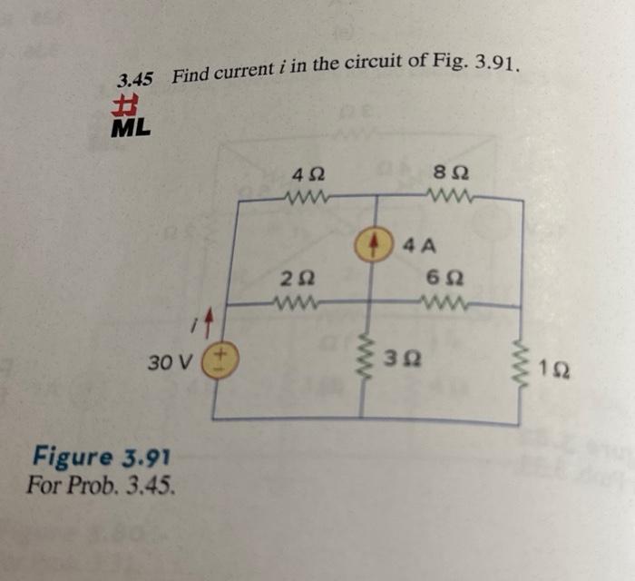 Solved 3.45 Find current i in the circuit of Fig. 3.91. # ML | Chegg.com