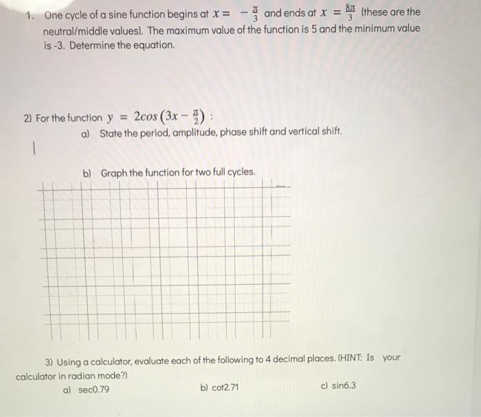 Solved 1. One cycle of a sine function begins at x = and | Chegg.com