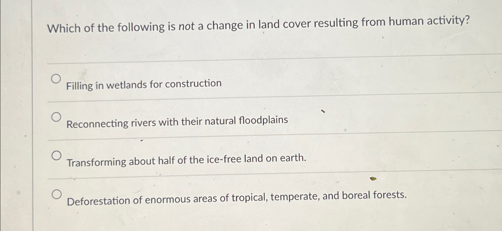 Solved Which of the following is not a change in land cover | Chegg.com