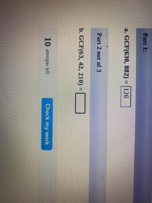 Solved Part 1: a. GCF(630, 882) = 126 Part 2 out of 3 b. | Chegg.com