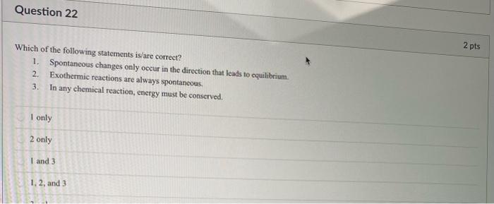 Solved Question 22 2 pts 1. Which of the following | Chegg.com