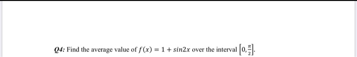 solved-04-find-the-average-value-of-f-x-1-sin2x-over-chegg