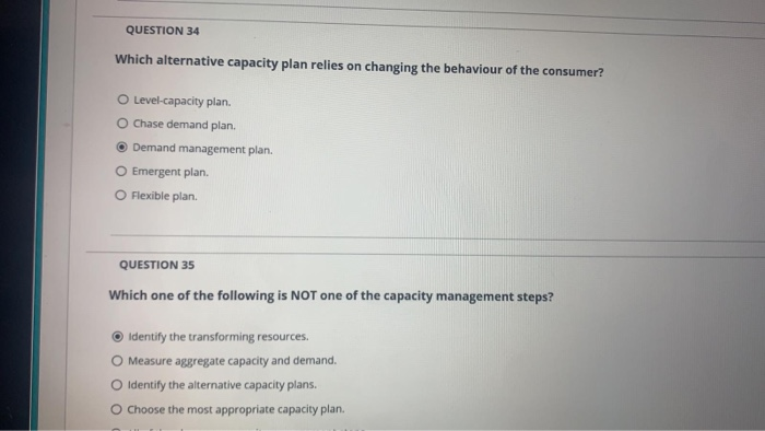 Solved Question 34 Which Alternative Capacity Plan Relies On Chegg Com