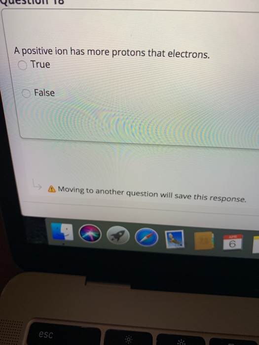 Solved QueSLIUI 10 A positive ion has more protons that