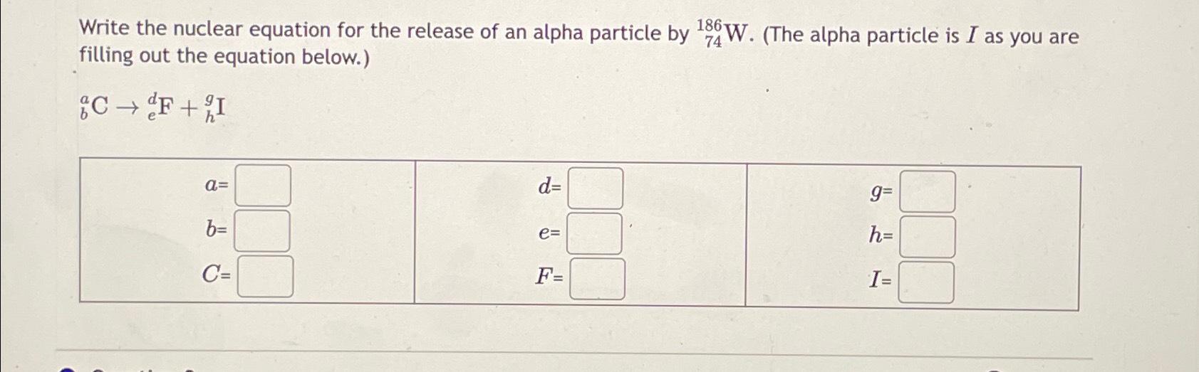 Solved Write the nuclear equation for the release of an | Chegg.com